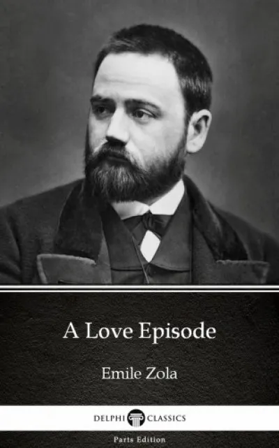A Love Episode by Emile Zola (Illustrated) Vedd meg most