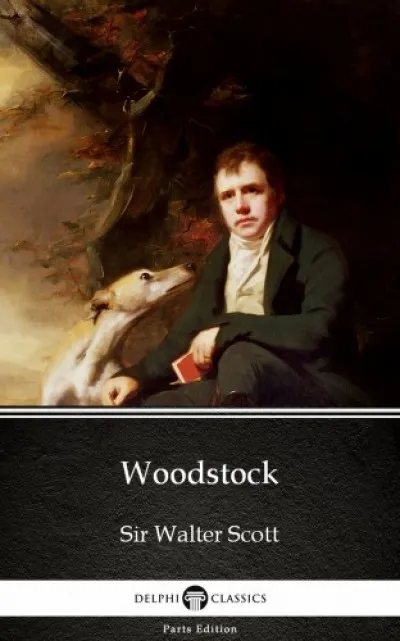 Woodstock by Sir Walter Scott (Illustrated) Outlet