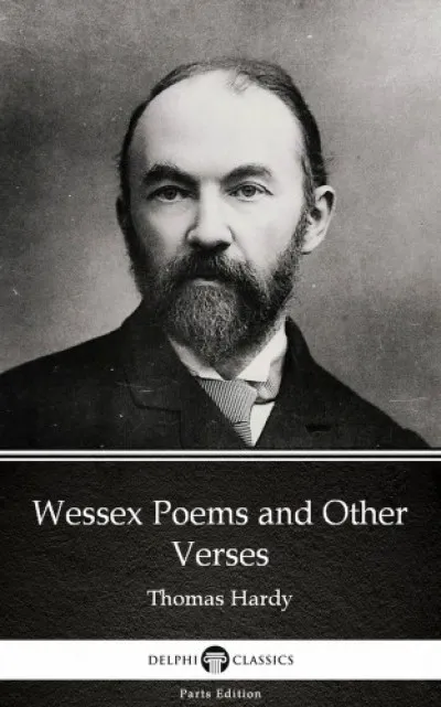 Wessex Poems and Other Verses by Thomas Hardy (Illustrated) Biztonságos vásárlás