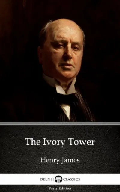 Végkiárusítás The Ivory Tower by Henry James (Illustrated)