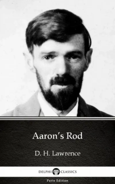 Aaron's Rod by D. H. Lawrence (Illustrated) Gyors kiszállítás