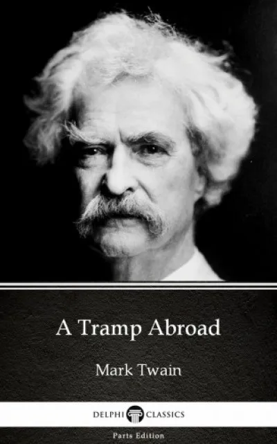 A Tramp Abroad by Mark Twain (Illustrated) Prémium