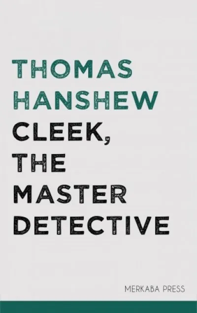 Vedd meg most Cleek, the Master Detective