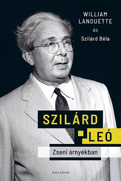 Vásárlói kedvenc Szilárd Leó - Zseni árnyékban