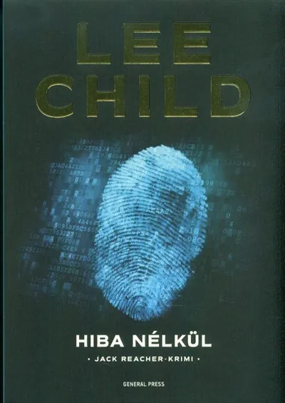 Utolsó esély Hiba nélkül /Jack Reacher-krimi (3. kiadás)