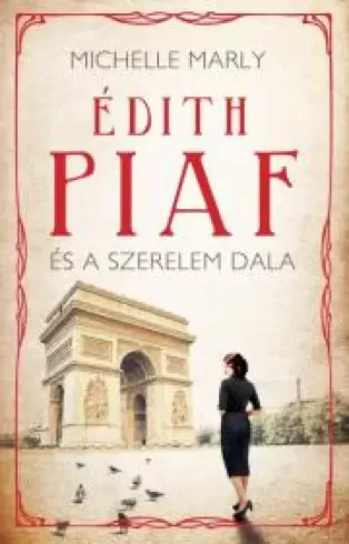 Szuper akció Édith Piaf és a szerelem dala - E-könyv