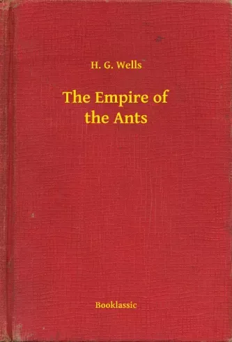 Azonnal elérhető The Empire of the Ants - E-könyv