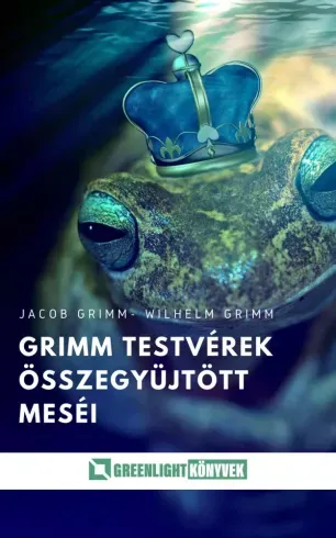 Grimm testvérek összegyűjtött meséi - E-könyv Biztonságos fizetés