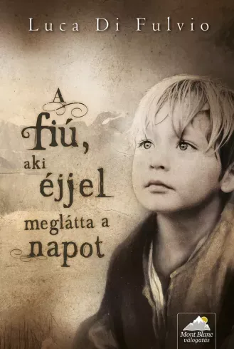 Népszerű A fiú, aki éjjel meglátta a napot - E-könyv