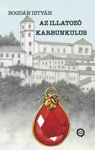 Legnépszerűbb Az Illatozó Karbunkulus - E-könyv