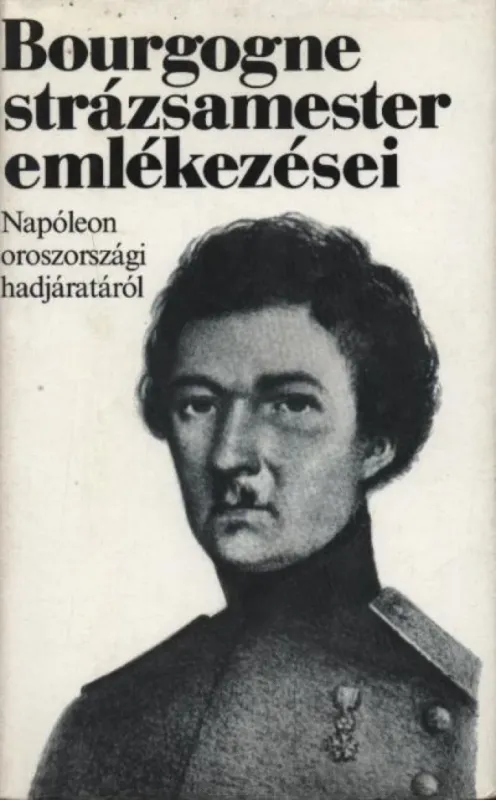 Végkiárusítás Bourgogne strázsamester emlékezései
