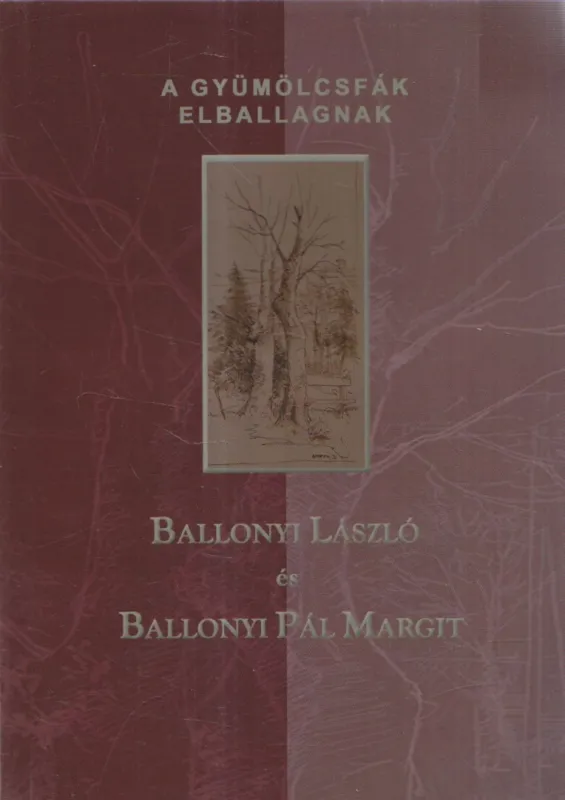 A gyümölcsfák elballagnak (dedikált) Legjobb ár