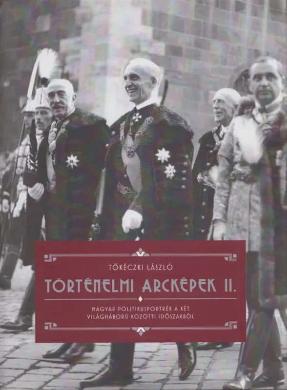 Nézd meg most Történelmi arcképek II.