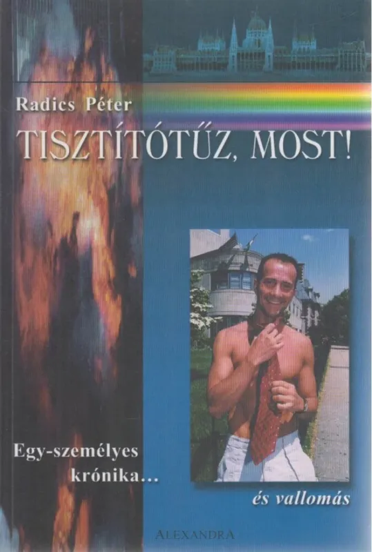 Vedd meg most Tisztítótűz, most!