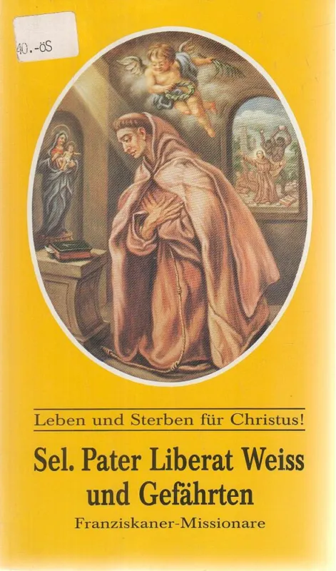 Biztonságos fizetés Sel. P. Liberat Weiss und Gefährten