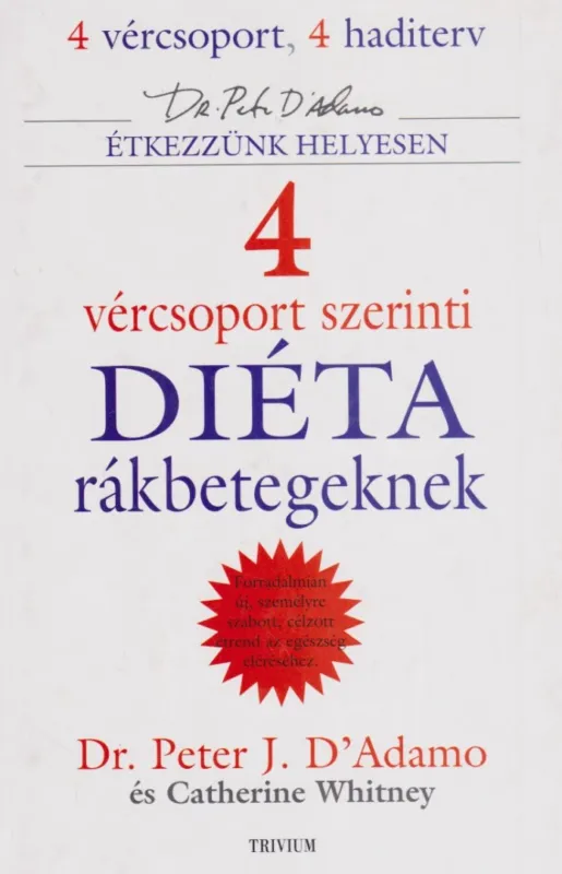 Csak ma 4 vércsoport szerinti diéta rákbetegeknek