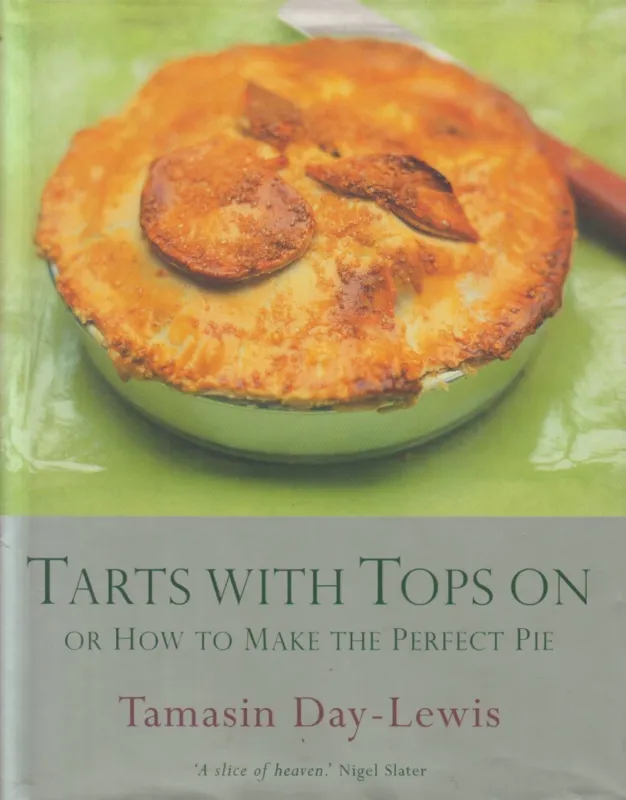 Különleges ajánlat Tarts With Tops On or How to Make the Perfect Pie