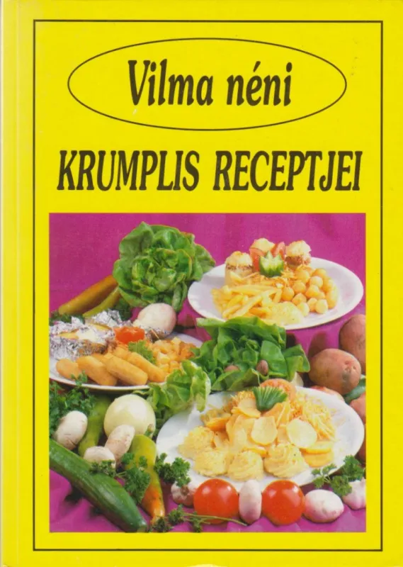 Gyors kiszállítás Vilma néni krumplis receptjei