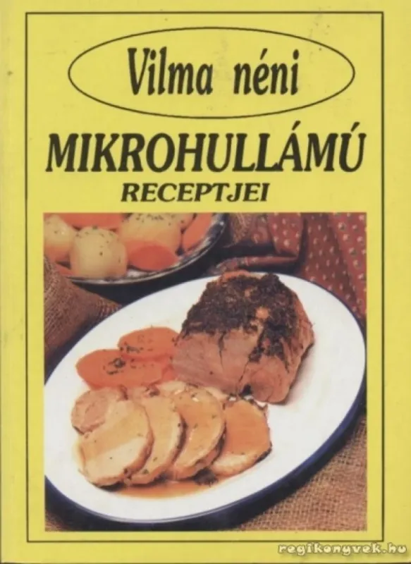 Árengedmény Vilma néni mikrohullámú receptjei