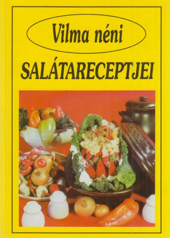 Utolsó esély Vilma néni salátareceptjei