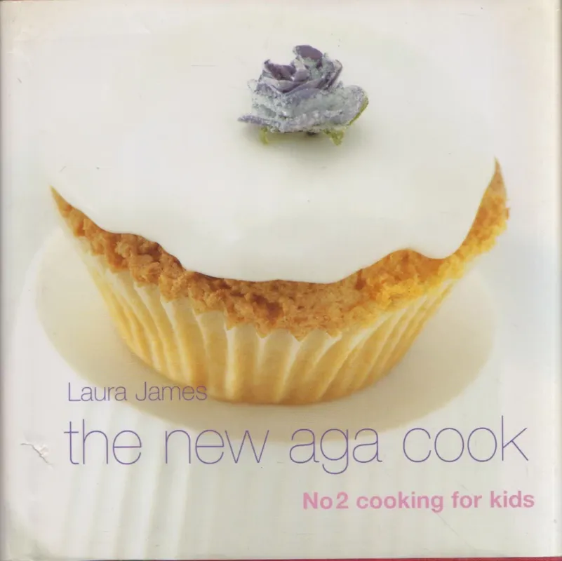 The New Aga Cook: No 2 Cooking for Kids Csak ma