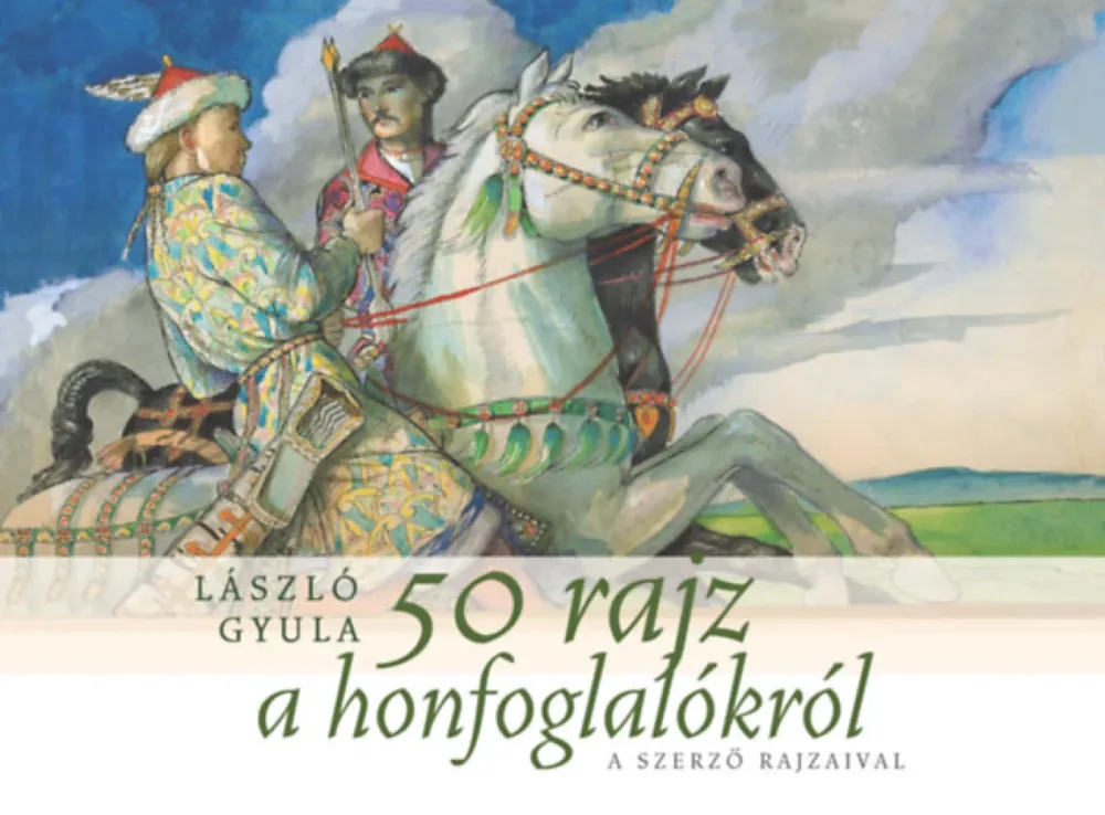 Prémium 50 rajz a honfoglalókról