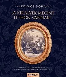„A királyék megint itthon vannak!” Olcsóbb