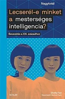 Újdonság Lecserél-e minket a mesterséges intelligencia?