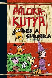 Szuper akció Pálcikakutya és a cukorka