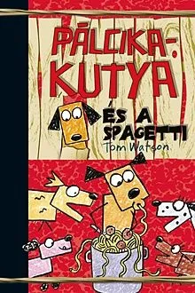 Akciós ár Pálcikakutya és a spagetti