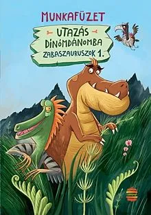 Utazás Dínómdánomba - Zabaszauruszok 1. - Munkafüzet Kedvezményes ár