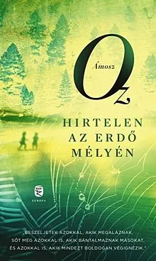 Vedd meg online Hirtelen az erdő mélyén