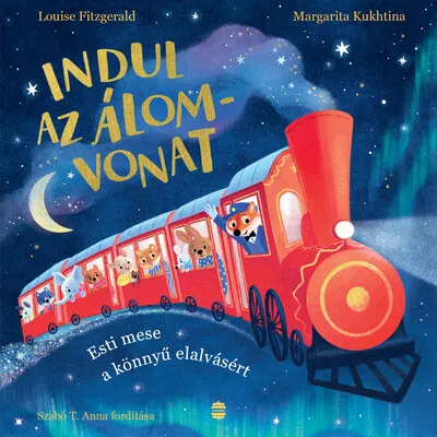 Indul az Álomvonat - Esti mese a könnyű elalvásért Árengedmény