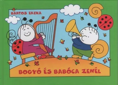 Vásárlói kedvenc Bogyó és Babóca zenél (új kiadás)