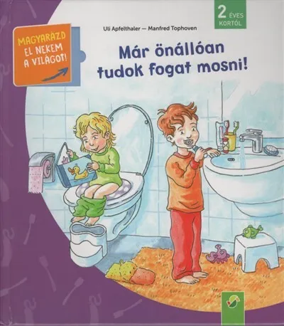 Expressz szállítás Már önállóan tudok fogat mosni! - Magyarázd el nekem a világot! / És már ezt is tudom