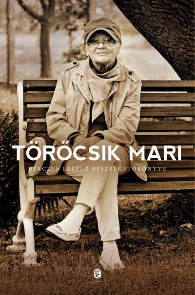 Törőcsik Mari - Bérczes László beszélgetőkönyve (új kiadás) Vedd meg online