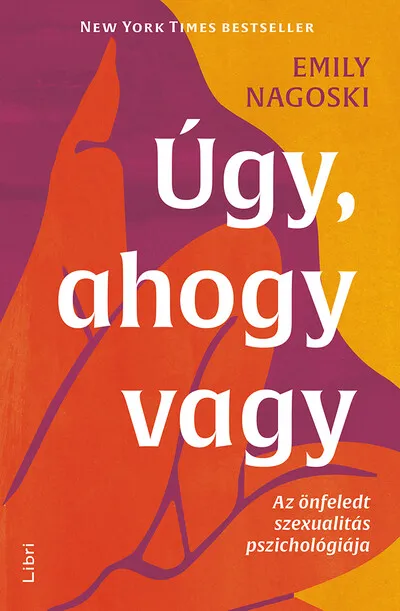 Úgy, ahogy vagy - Az önfeledt szexualitás pszichológiája (új kiadás) Szuper akció