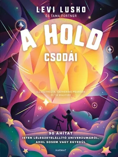 Biztonságos fizetés A Hold csodái - 90 áhítat Isten lélegzetelállító univerzumáról, ahol sosem vagy egyedül