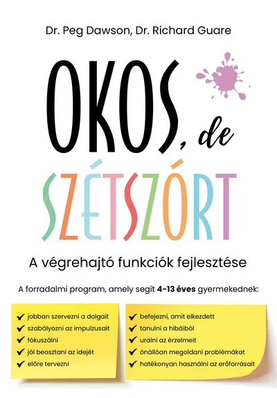 Vedd meg most Okos, de szétszórt - A végrehajtó funkciók fejlesztése
