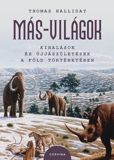 Szezonális akció Más-világok - Kihalások és újjászületések a Föld történetében