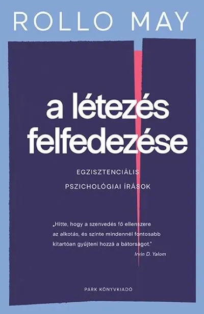 Azonnal elérhető A létezés felfedezése - Egzisztenciális pszichológiai írások