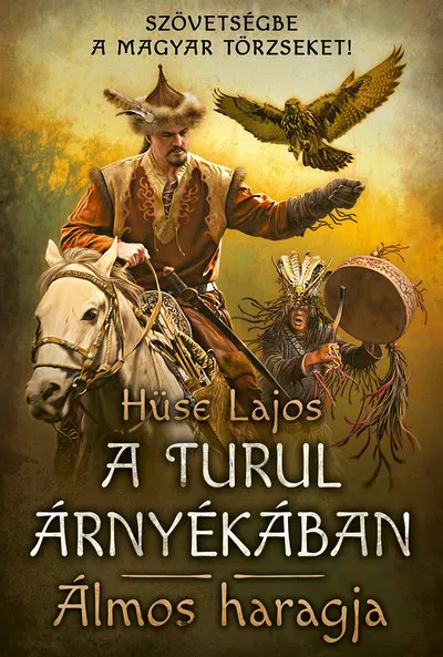 Álmos haragja - A turul árnyékában Kihagyhatatlan ajánlat
