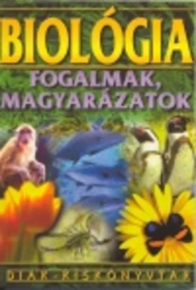 Vedd meg most Biológia /Diák kiskönyvtár