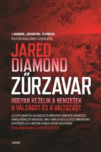 Zűrzavar - Hogyan kezelik a nemzetek a válságot és a változást Kihagyhatatlan ajánlat